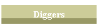 Diggers